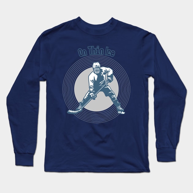 On Thin Ice - Hockey Long Sleeve T-Shirt by The Hockey Locker